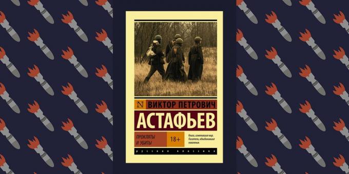 أفضل الكتب من الحرب الوطنية العظمى: "ملعون وقتل"، فيكتور Astafjevs