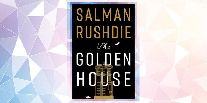 الكتاب أكثر من المتوقع في 2019: "بيت الذهب"، سلمان رشدي
