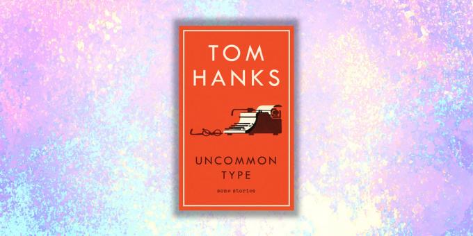 الكتب الجديدة: "مثيل فريدة من نوعها. قصص عن هذا وذاك "، توم هانكس
